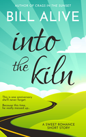 [COVER! Into the Kiln: A Sweet Romance Short Story]