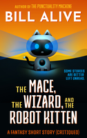 [COVER! The Mace, the Wizard, and the Robot Kitten]